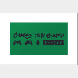 Choose your weapon Posters and Art